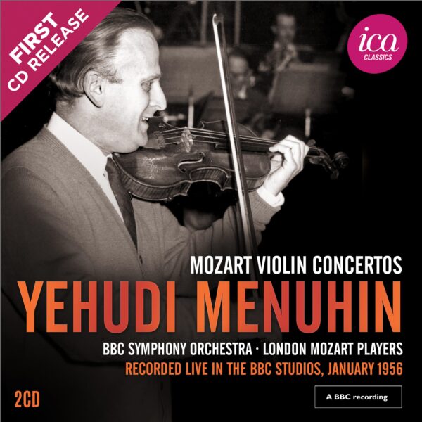 Yehudi Menuhin: Mozart Violin Concertos (Richard Itter Collection) – ICA Classics